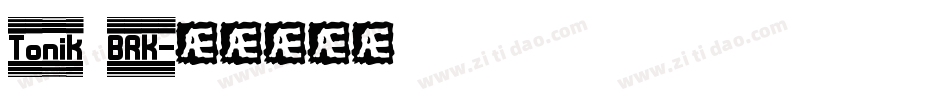 Tonik BRK字体转换